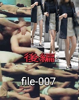 file-007後編□SS級の丸の内OLさんが発情しちゃいます□盗撮マッサージ